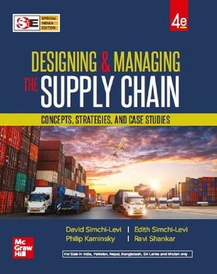 Designing and Managing the Supply Chain: Concepts,