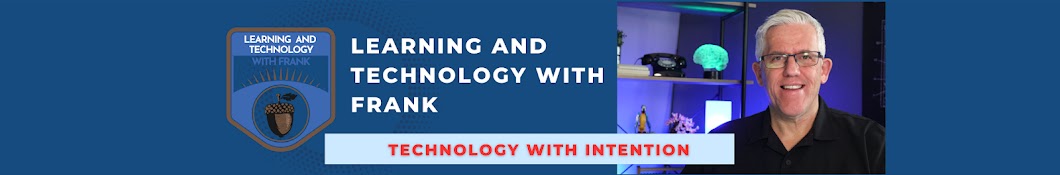Learning and Technology with Frank