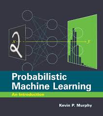 Probabilistic Machine Learning: An Introduction
