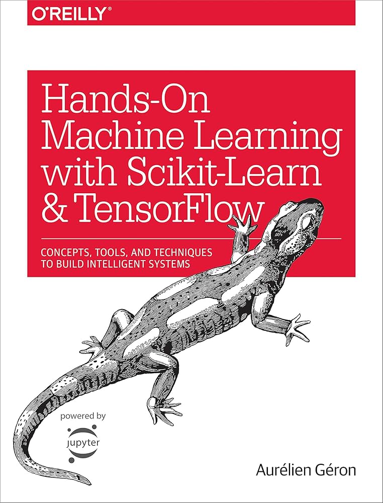 Hands-On Machine Learning with Scikit-Learn, ...